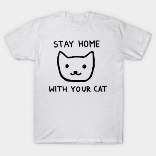 Stay Home With Your Cat T-Shirt